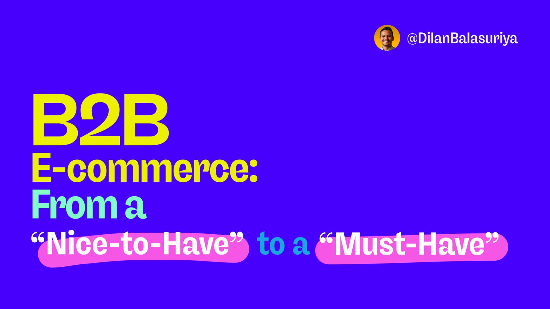 B2B E-commerce: From a “Nice-to-Have”, to a “Must-Have”